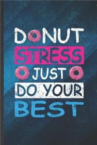 Donut Stress Just Do Your Best