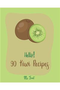 Hello! 90 Kiwi Recipes