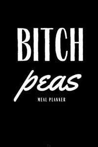 Bitch Peas Meal Planner