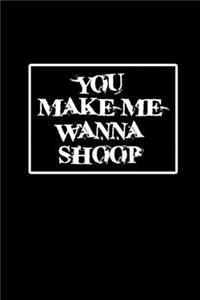 You Make Me Wanna Shoop: Hangman Puzzles - Mini Game - Clever Kids - 110 Lined Pages - 6 X 9 In - 15.24 X 22.86 Cm - Single Player - Funny Great Gift