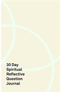 30 Day Spiritual Reflective Journal