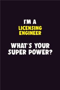 I'M A Licensing Engineer, What's Your Super Power?