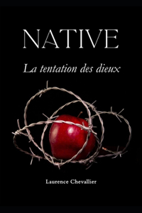 Native - La tentation des dieux, Tome 3