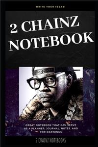 2 Chainz Notebook