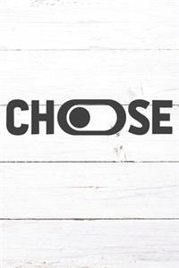 Choose