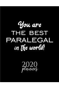 You Are The Best Paralegal In The World! 2020 Planner: Nice 2020 Calendar for Paralegal - Christmas Gift Idea for Paralegal - Paralegal Journal for 2020 - 120 pages 8.5x11 inches