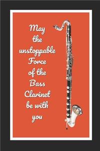 May The Unstoppable Force Of The Bass Clarinet Be With You