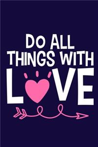 Do All Things With Love