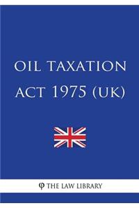 Oil Taxation ACT 1975 (Uk)