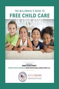 Millennial's Guide to Free Child Care in Your Home