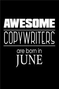 Awesome Copywriters Are Born In June