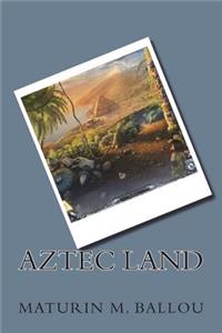 Aztec Land