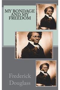 My Bondage and My Freedom