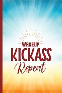 Wake Up, Kick Ass, Repeat Journal