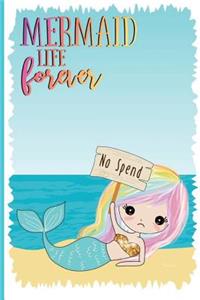 Mermaid Life Forever no spend
