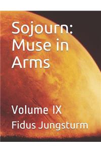 Sojourn: Muse in Arms: Volume IX