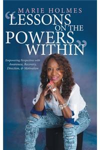 Lessons on the Powers Within