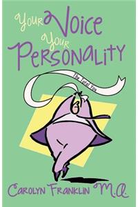 Your Voice: Your Personality the Total You