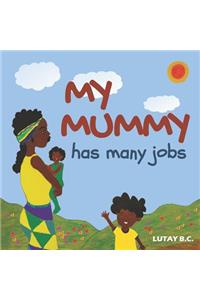 My Mummy Has Many Jobs