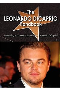 The Leonardo DiCaprio Handbook - Everything You Need to Know about Leonardo DiCaprio