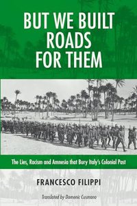 But We Built Roads For Them