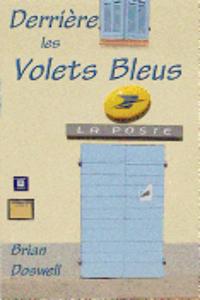 Derriere les Volets Bleus