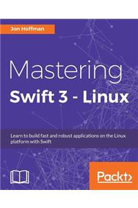 Mastering Swift 3 - Linux