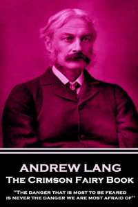 Andrew Lang - The Crimson Fairy Book