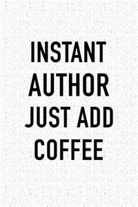 Instant Author Just Add Coffee