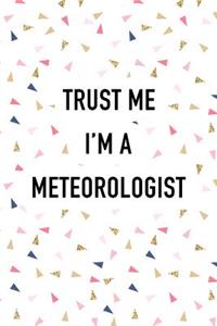 Trust Me I'm a Meteorologist