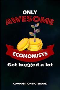 Only Awesome Economists Get Hugged a Lot