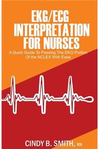 Ekg/ECG Interpretation for Nurses