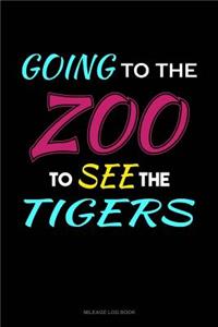 Going to the Zoo to See the Tigers