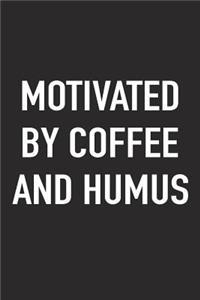 Motivated by Coffee and Humus