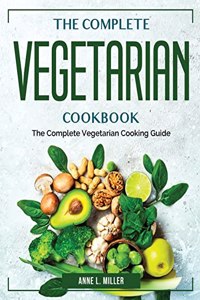 The Complete Vegetarian Cookbook