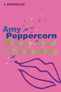 Amy Peppercorn: Starry Eyed And Screaming