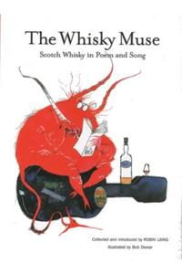 The Whisky Muse: Scotch Whisky in Poem and Song