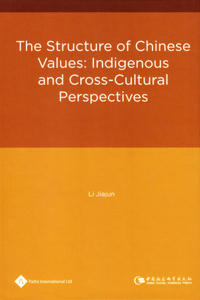 Structure of Chinese Values: Indigenous and Cross-Culture Perspectives