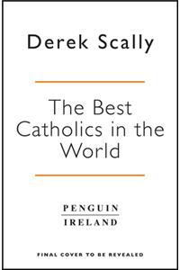 The Best Catholics in the World