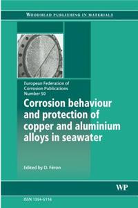 Corrosion Behaviour and Protection of Copper and Aluminium Alloys in Seawater, 50