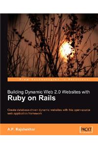 Building Dynamic Web 2.0 Websites with Ruby on Rails