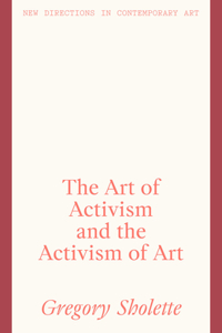 Art of Activism and the Activism of Art