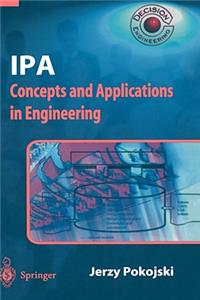 IPA -- Concepts and Applications in Engineering