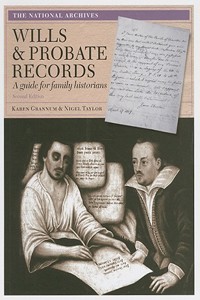 Wills & Probate Records: A Guide for Family Historians