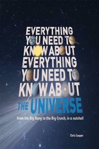 Everything You Need to Know About - The Universe