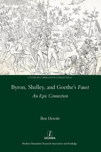 Byron, Shelley and Goethe's Faust