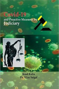 Covid-19 and Proactive measures by Judiciary: Covid-19 and Proactive measures by Judiciary