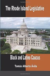 Rhode Island Legislative Black & Latino Caucus: BIPOC Public Servants