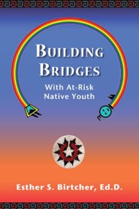 Building Bridges with At-Risk Native Youth