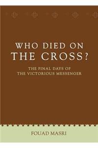 Who Died on the Cross?